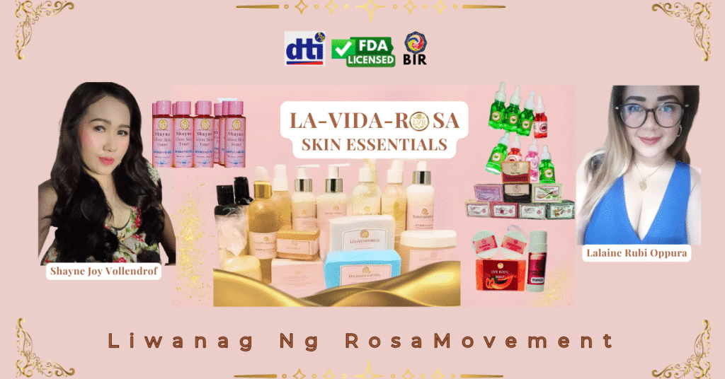 “LA VIDA ROSA — We’re FDA-Licensed Obviously and Painfully Compliant 2025” 4 LA-VIDA-ROSA Skin Essentials hero banner featuring the brand’s skincare products, the COO and CEO photos, FDA/DTI/BIR compliance icons, and the Liwanag Ng Rosa Movement tagline.